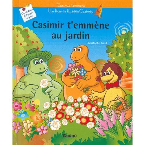 Casimir T'emmène Au Jardin
