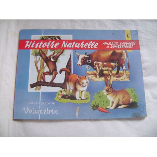 Livret Éducatif Volumétrix N°6 - Histoire Naturelle - Animaux Sauvages Et Domestiques