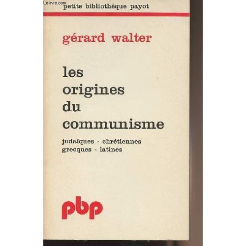 Les Origines Du Communisme - Collection Petite Bibliotheque N°252