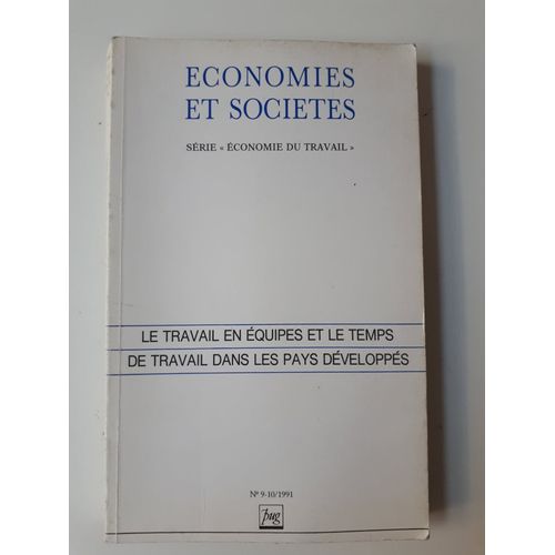 Economie & Sociétés - Série Economie Du Travail 9-10 : Travail En Équipes & Temps De Travail Pays Dé