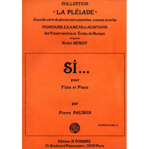 Si... Pour Flûte Et Piano Par Pierre Paubon (Concours, Examens Et Auditions Des Conservatoires Et Écoles De Musique - Élémentaire 2)