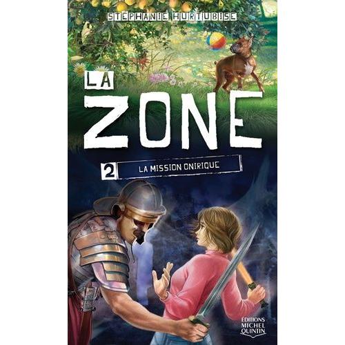 La Zone Tome 2 - La Mission Onirique