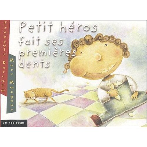 Petit Héros Fait Ses Premières Dents