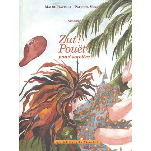 Nananère : Zut ! Pouët ! Pauv' Sorcière !