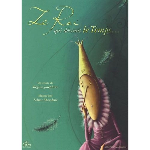 Le Roi Qui Désirait Le Temps