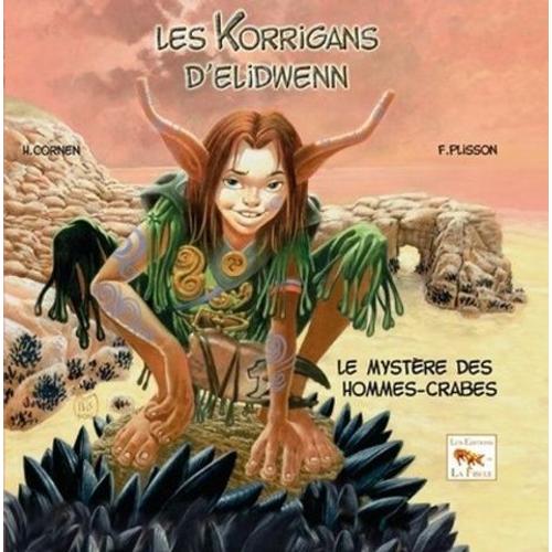 Les Korrigans D'elidwenn - Tome 2 : Le Mystère Des Hommes-Crabes