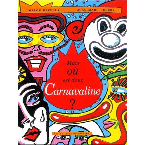 Mais Où Est Donc Carnavaline ?