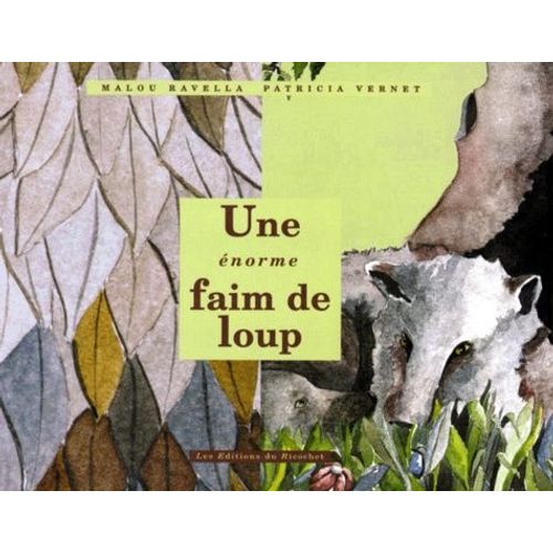 Une Énorme Faim De Loup