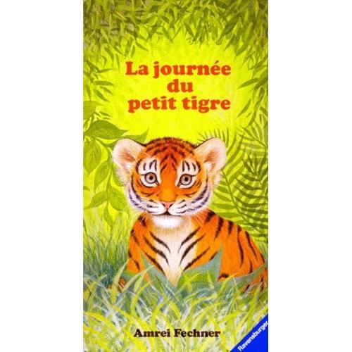 La Journee Du Petit Tigre