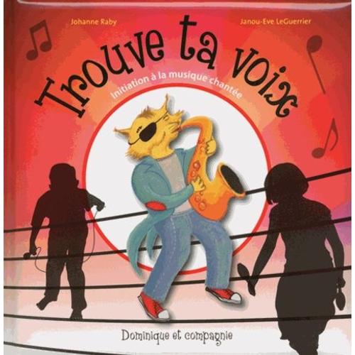 Trouve Ta Voix - Initiation À La Musique Chantée (1 Cd Audio)