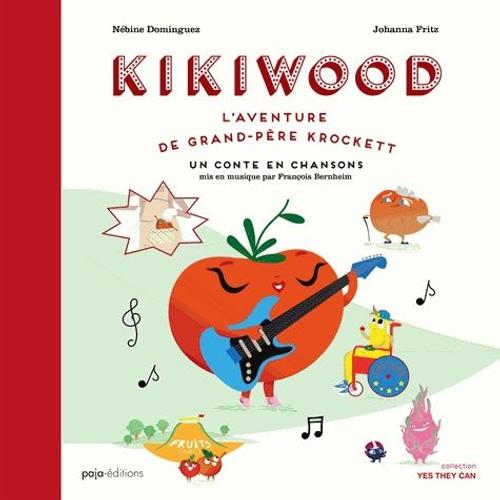 Kikiwood - L'aventure De Grand-Père Krockett - Un Conte En Chansons