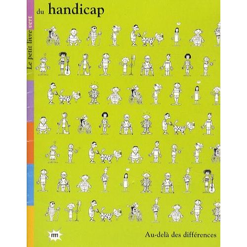Le Petit Livre Vert Du Handicap - Au-Delà Des Différences