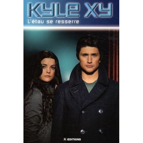 Kyle Xy Tome 2 - L'étau Se Resserre