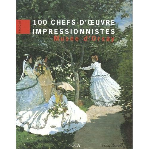 100 Chefs-D'oeuvre Impressionnistes - Musée D'orsay | Rakuten