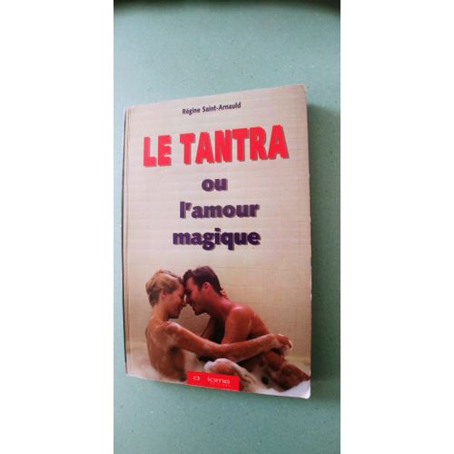 Le Tantra Ou L'amour Magique