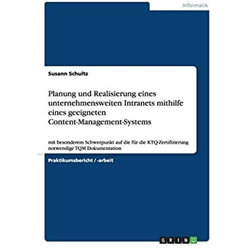Planung Und Realisierung Eines Unternehmensweiten Intranets Mithilfe Eines Geeigneten Content-Management-Systems