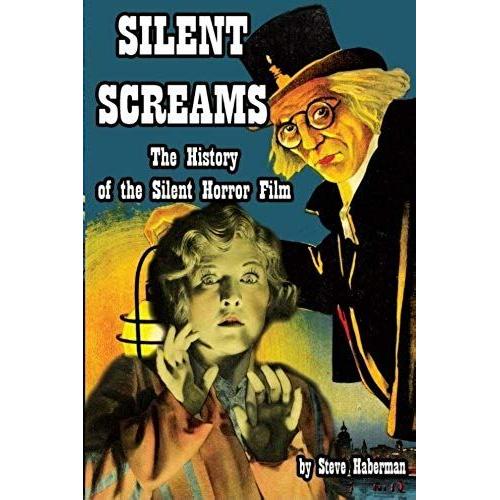 Silent Screams The History Of The Silent Horror Film