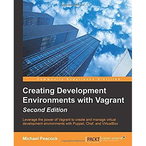 Creating Development Environments With Vagrant - Second Edition