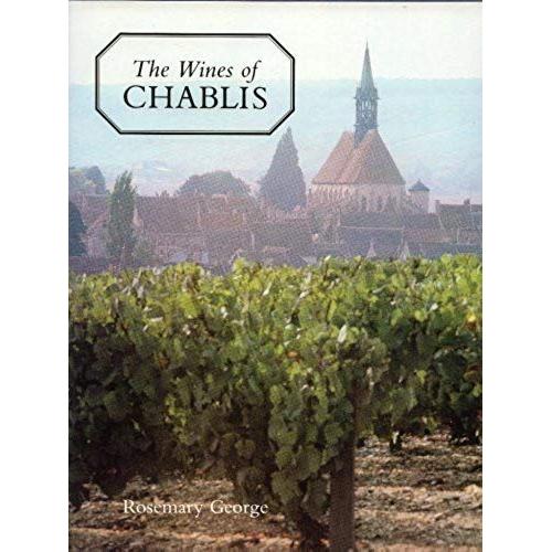 The Wines Of Chablis And The Yonne