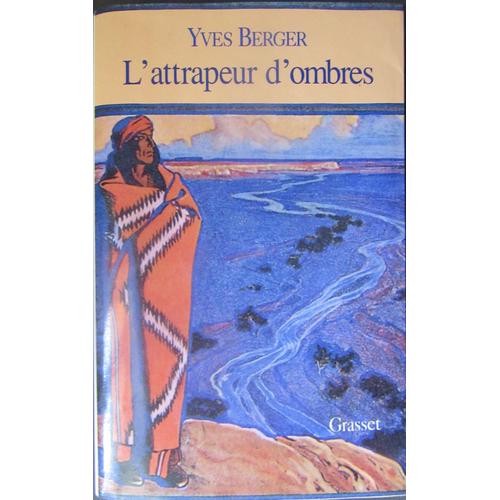 L'attrapeur D'ombres Yves Berger Grasset 1992