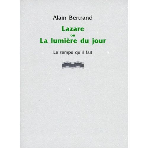 Lazare Ou La Lumière Du Jour