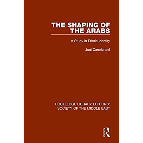 The Shaping Of The Arabs