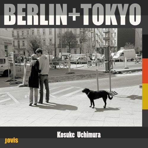 Berlin And Tokyo: Photographs By Kosuke Uchimura