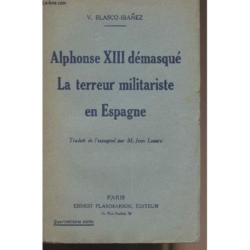 Alphonse Xiii Démasqué - La Terreur Militariste En Espagne