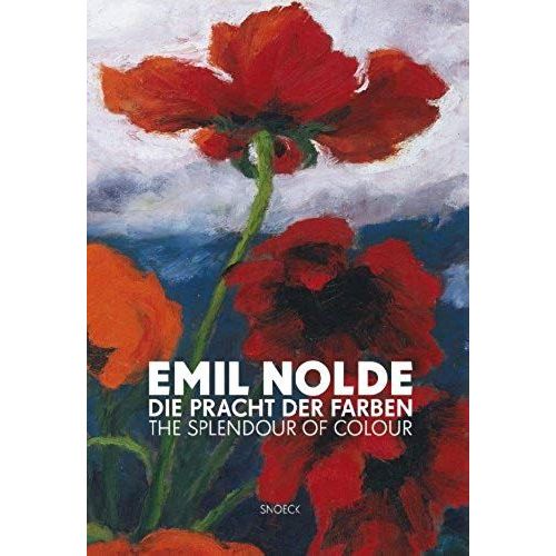 Emil Nolde: Die Pracht Der Farben