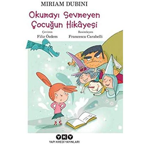 Okumayi Sevmeyen Cocugun Hikayesi