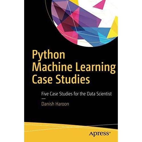Python Machine Learning Case Studies