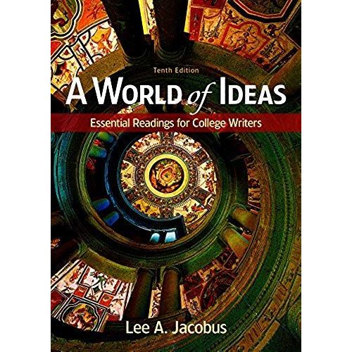 A World Of Ideas: Essential Readings For College Writers