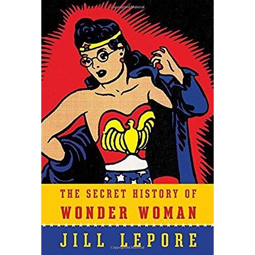 The Secret History Of Wonder Woman