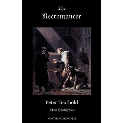 The Necromancer; Or, The Tale Of The Black Forest (Jane Austen Northanger Abbey Horrid Novels)