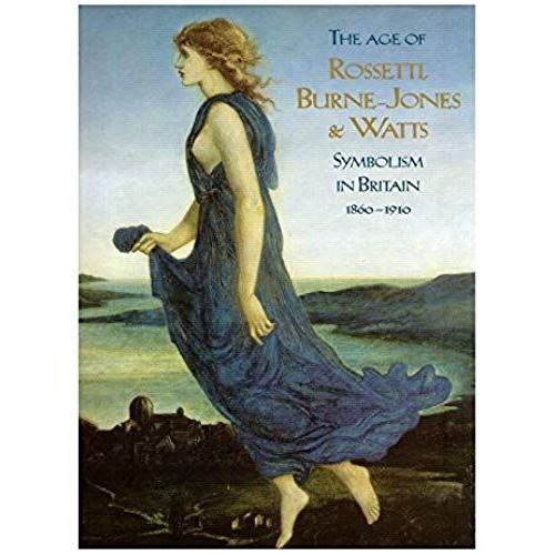 The Age Of Rossetti, Burne-Jones & Watts - Symbolism In Britain, 1860-1910, - Exhibition, Tate Gallery, London, 16 October 1997-4 January 1998, Haus Der Kunst, Munich, 30 January-26 April...