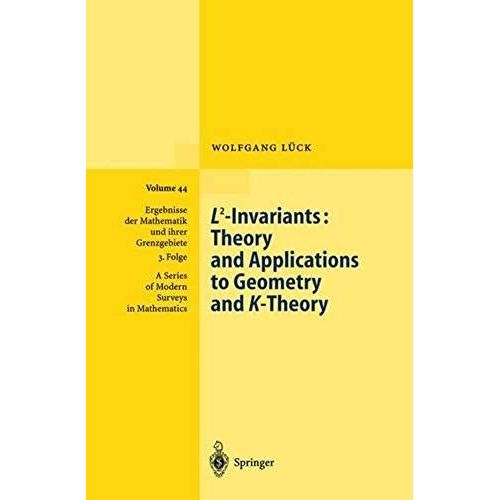L2-Invariants : Theory And Applications To Geometry And K-Theory