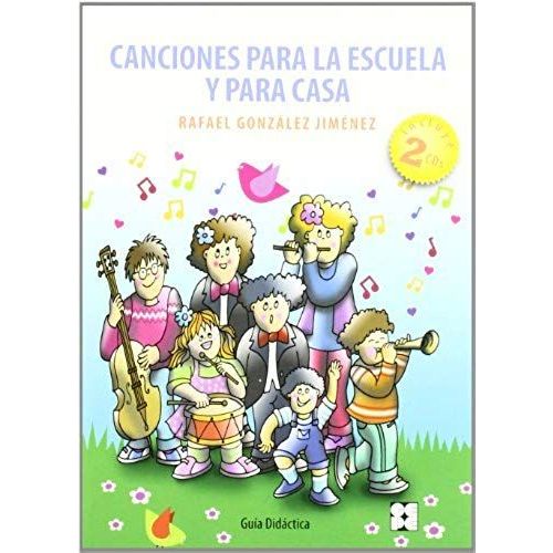 Canciones Para La Escuela Y Para Casa