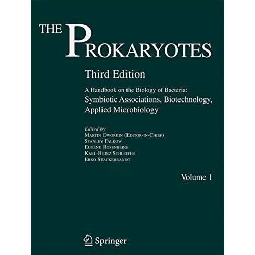 The Prokaryotes: Vol. 1: Symbiotic Associations, Biotechnology, Applied Microbiology