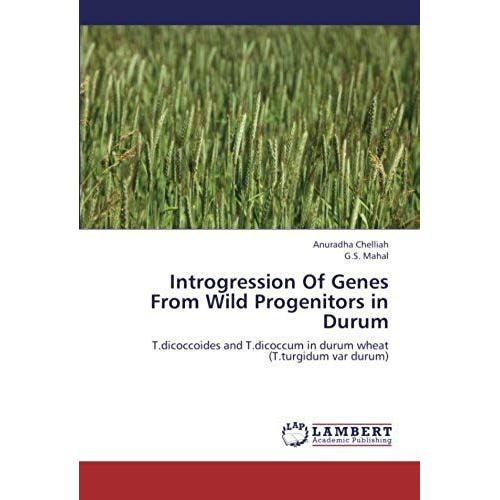 Introgression Of Genes From Wild Progenitors In Durum