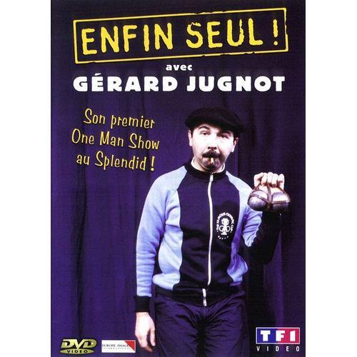 Jugnot, Gérard - Enfin Seul