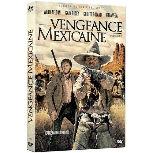 Vengeance Mexicaine - Version Intégrale Restaurée