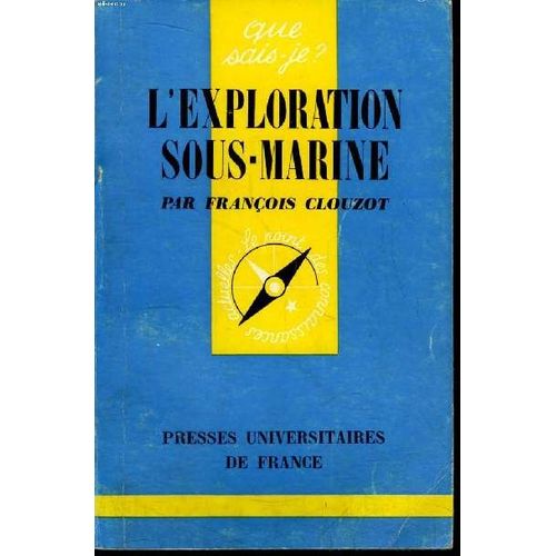 Que Sais-Je? N° 589 L Exploration Sous-Marine