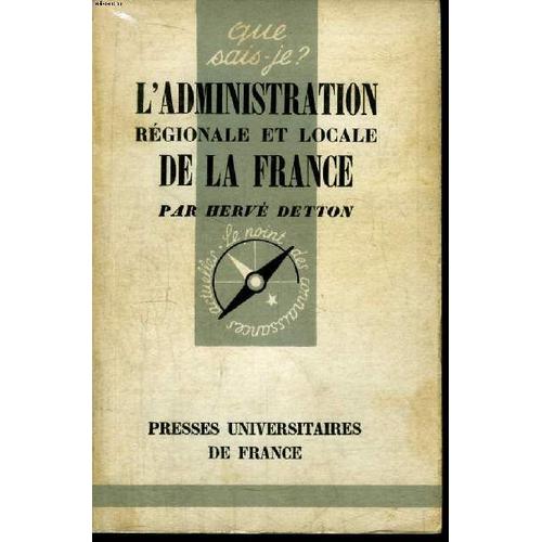 Que Sais-Je? N° 598 L Administration Régionale Et Locale De La France