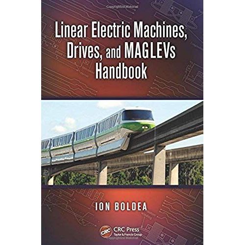 Linear Electric Machines, Drives, And Maglevs Handbook