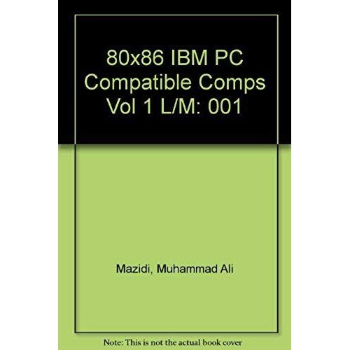 Lab Manual: The 80x86 Ibm Pc & Compatible Computers : Assembly Language Programming On The Ibm Pc, Ps And Compatibles
