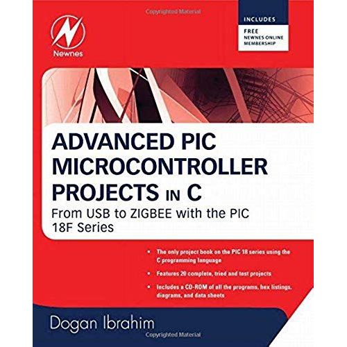 Advanced Pic Microcontroller Projects In C: From Usb To Rtos With The Pic 18f Series