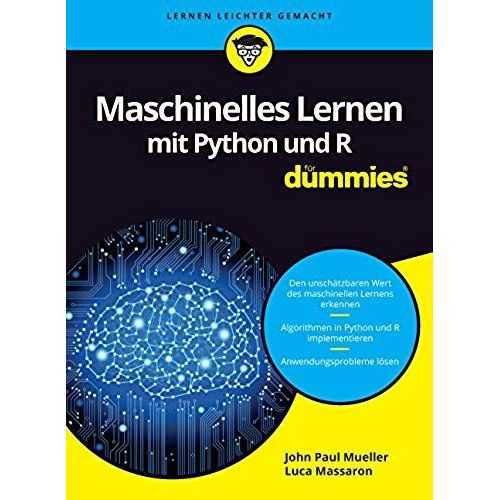 Maschinelles Lernen Mit Python Und R Für Dummies
