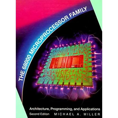 The 68000 Microprocessor Family: Architecture, Programming, And Applications