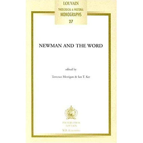 Newman And The Word: Proceedings Of The Second Oxford International Newman Conference