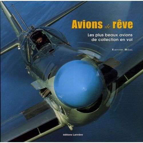 Avions De Rêve - Les Plus Beaux Avions De Collection En Vol